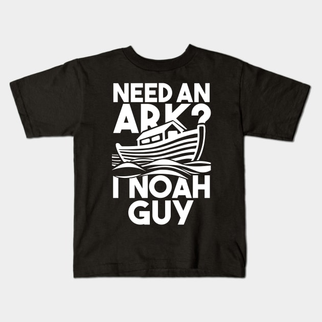 'Need An Ark? I Noah Guy' Amazing Christians Cross Kids T-Shirt by ourwackyhome